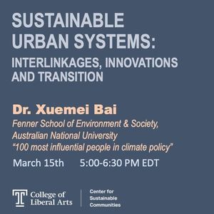 Sustainable Urban Systems: Interlinkages, Innovations and Transitions Monday, March 15th, 2021  5:00pm- 6:30pm 