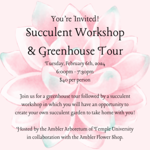 Succulent Workshop and Greenhouse Tour