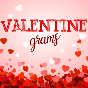 Student Life is offering Valentine Grams!
