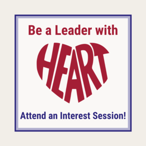 Text reads "Be a leader with HEART Attend and Interest Session"