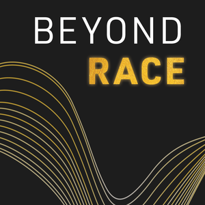 Beyond Race