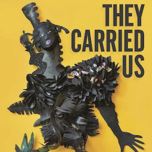 They Carried Us book cover