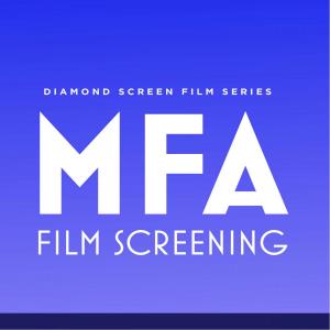 MFA Film Screening