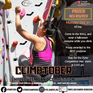 Climbtober! Halloween Dyno Competition. Come to the WALL and wear a Halloween costume while you climb.   Prizes awarded to the BEST costume.  Stay for the Dyno Competition that  starts at 5:00 pm. The Climbing Wall is located at Aramark STAR Complex, 1800 N. 15th St. Must have rec access to participate. 