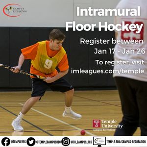 Intramural Floor hockey registration from January 17th to January 26th. 