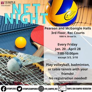 Net Night every Friday night 7-10pm at Pearson and McGonigle 3rd Floor Rec courts. 